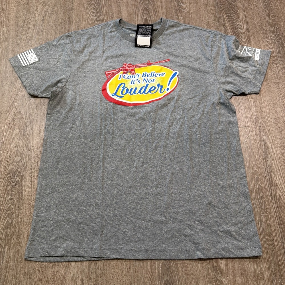 Grunt Style I‎ Can't Believe It's Not Louder  Gray T Shirt   Size XL New